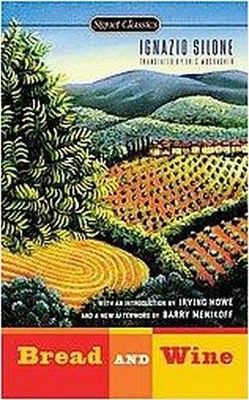  Bread and Wine - (Signet Classics) by  Ignazio Silone (Paperback) 