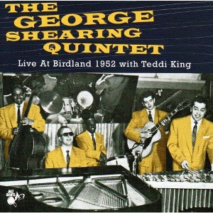 George Shearing - George Shearing Quintet Live at Birdland 1952 (CD) - 1 of 1
