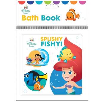 Disney Baby: Splishy Fishy! Bath Book - by  Pi Kids