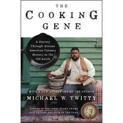 The Cooking Gene - by  Michael W Twitty (Hardcover)