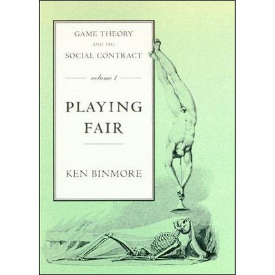 Game Theory and the Social Contract, Volume 1 - (Mit Press) by  Ken Binmore (Paperback)