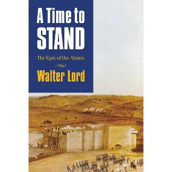 Time to Stand - by  Walter Lord (Paperback)