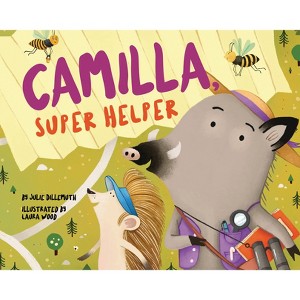 Camilla, Super Helper - (Camilla the Cartographer) by  Julie Dillemuth (Hardcover) - 1 of 1