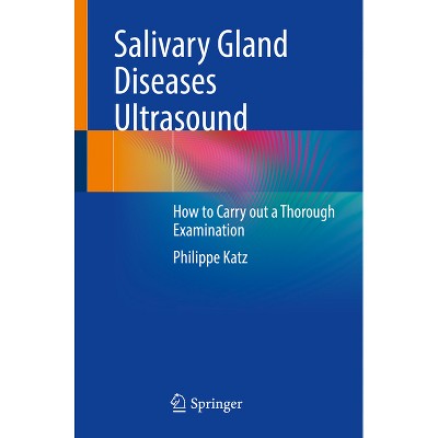 Salivary Gland Diseases Ultrasound - by  Philippe Katz (Paperback)