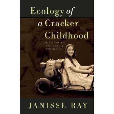 Ecology of a Cracker Childhood - 15th Edition by  Janisse Ray (Paperback)