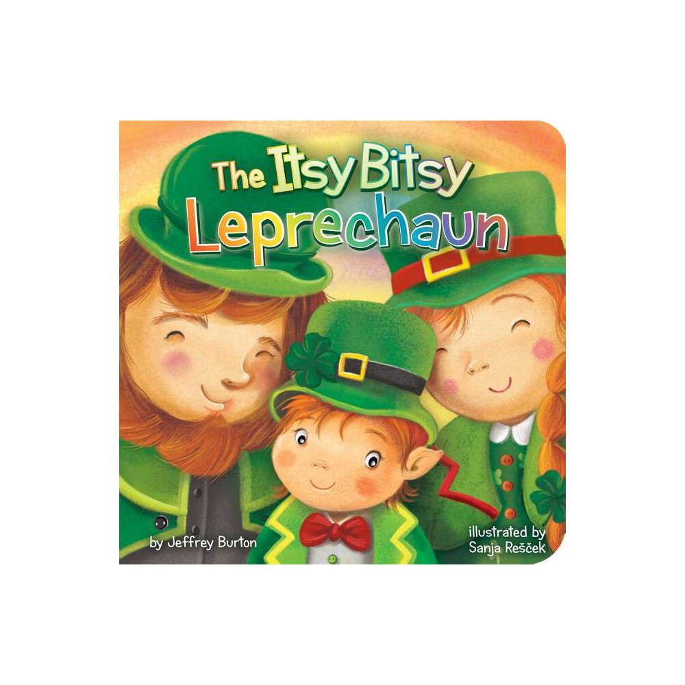 The Itsy Bitsy Leprechaun - by Jeffrey Burton (Board Book)