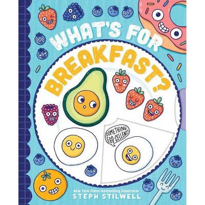 What's for Breakfast? - by  Steph Stilwell (Board Book)