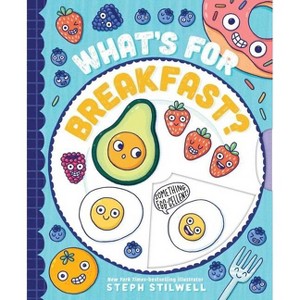 What's for Breakfast? - by  Steph Stilwell (Board Book) - 1 of 1