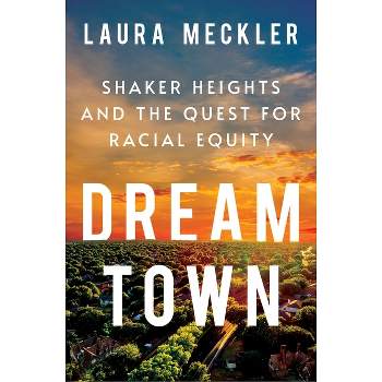 Dream Town - by  Laura Meckler (Hardcover)
