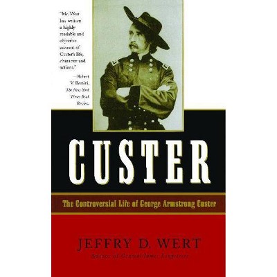 Custer - by  Jeffry D Wert (Paperback)