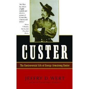 Custer - by  Jeffry D Wert (Paperback) - 1 of 1