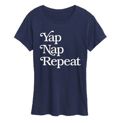 Women's - Instant Message - Yap Nap Repeat Short Sleeve Graphic T-Shirt