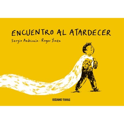 Encuentro Al Atardecer / Sunset Encounter - by  Sergio Andricaín (Hardcover)