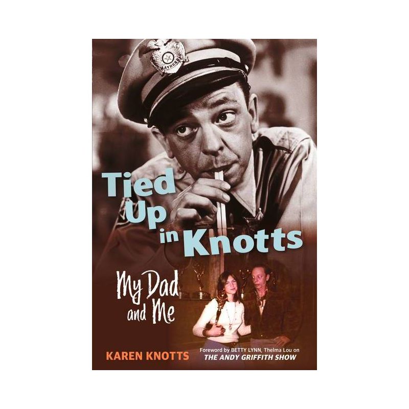 Tied Up in Knotts - by  Karen Knotts (Paperback), 1 of 2