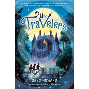 The Travelers - by  Greg Howard (Hardcover) - 1 of 1