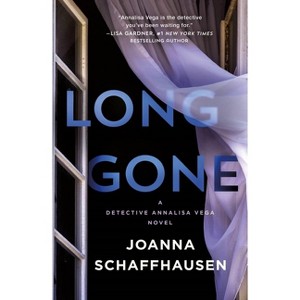 Long Gone - (Detective Annalisa Vega) by  Joanna Schaffhausen (Paperback) - 1 of 1