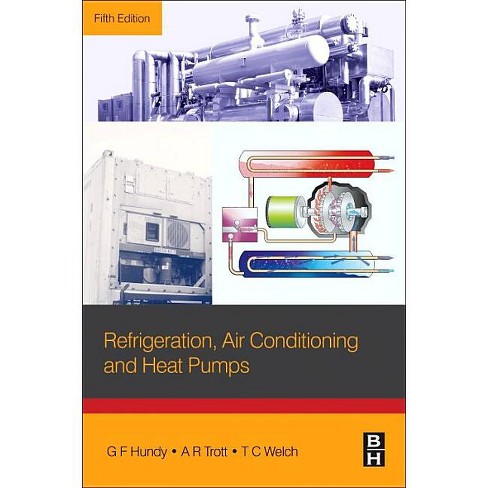 Refrigeration, Air Conditioning and Heat Pumps - 5th Edition by G F Hundy  (Paperback)