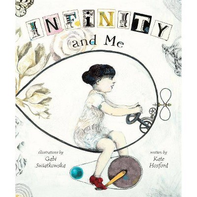 Infinity and Me - by  Kate Hosford (Hardcover)