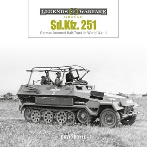 Sd.Kfz. 251 - (Legends of Warfare: Ground) by David Doyle