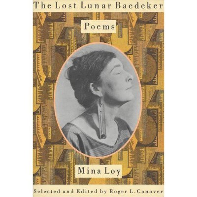 The Lost Lunar Baedeker - by  Mina Loy (Paperback)