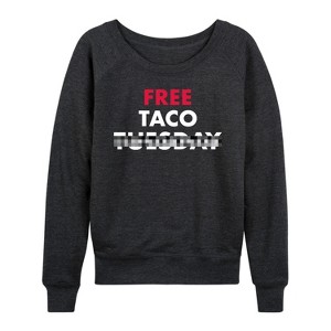Women's - Instant Message - Free Taco Tuesday Lightweight French Terry Wide Neck Long Sleeve Shirt - 1 of 4
