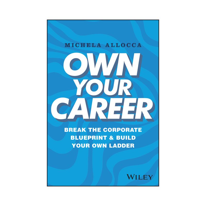 Own Your Career - by  Michela Allocca (Hardcover), 1 of 2