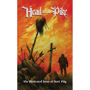Head on a Pike - by  Matt Pike (Hardcover) - 1 of 1