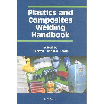 Plastics and Composites Welding Handbook - by  David Grewell (Hardcover)