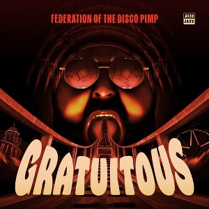 Federation of the Disco Pimp - Gratuitous (Vinyl) - 1 of 1