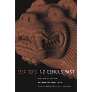 Mexico's Indigenous Past - (Civilization of the American Indian) by  Alfredo Lopez Austin & Leonardo Lopez Lujan (Paperback) - 1 of 1