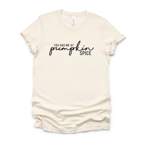 Simply Sage Market You Had Me At Pumpkin Spice Short Sleeve Tee - 1 of 4