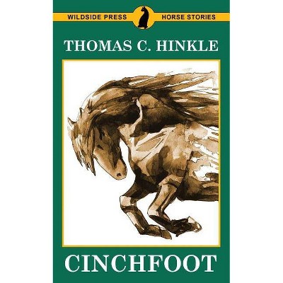 Cinchfoot - by  Thomas C Hinkle (Paperback)