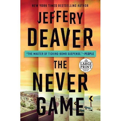 The Never Game - (A Colter Shaw Novel) Large Print by  Jeffery Deaver (Paperback)