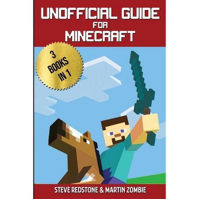 Unofficial Guide For Minecraft - by  Steve Martin & Martin Zombie (Paperback)