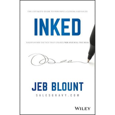 Inked - (Jeb Blount) by  Jeb Blount (Hardcover)