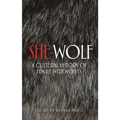 She-Wolf - by Hannah Priest