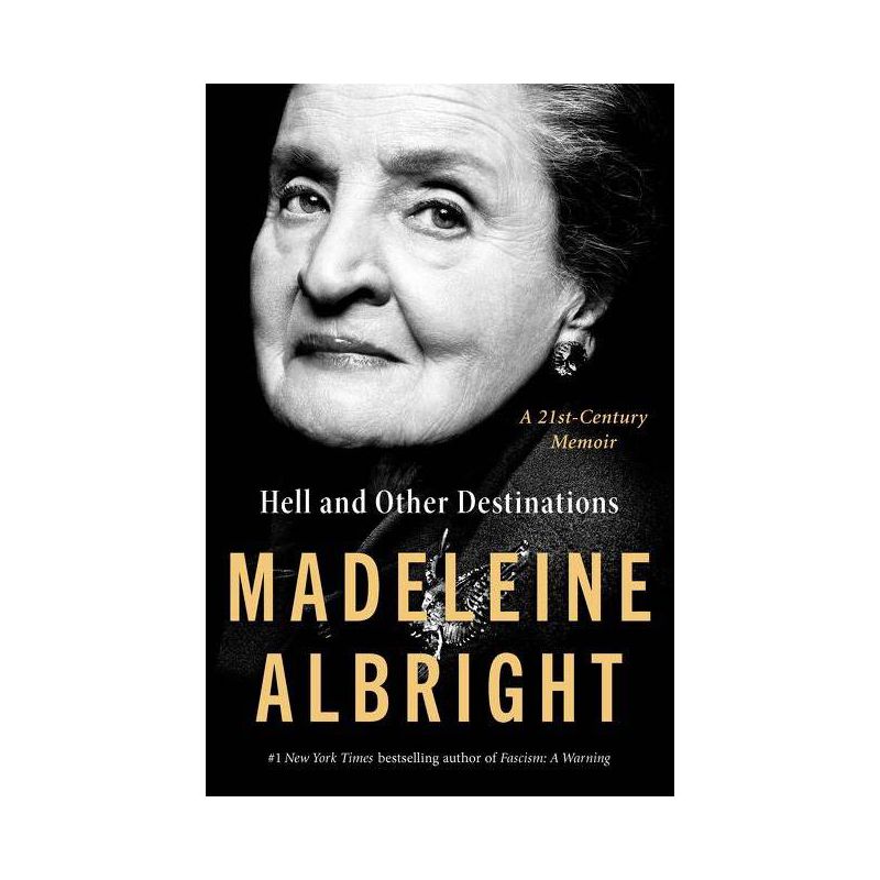 Hell and Other Destinations - by Madeleine Albright, 1 of 2