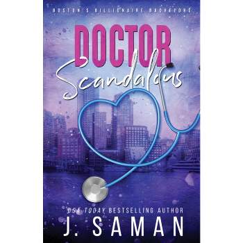 Doctor Scandalous - by  J Saman & Julie Saman (Paperback)