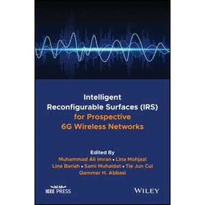Intelligent Reconfigurable Surfaces (Irs) for Prospective 6g Wireless Networks - (Comsoc Guides to Communications Technologies) (Hardcover) - 1 of 1