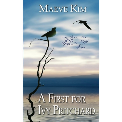 A First for Ivy Pritchard - (Love Stories of the Burlington Bird Club) by  Maeve Kim (Paperback) - image 1 of 1