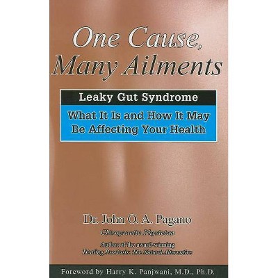 One Cause, Many Ailments - by  John O A Pagano (Paperback)