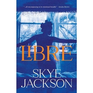 Libre - by  Skye Jackson (Paperback) - 1 of 1