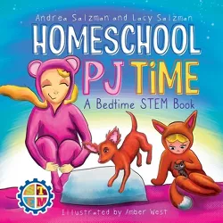 Homeschool PJ Time - (Best Children's Book Series for Bedtime) by Andrea Salzman & Lacy Salzman