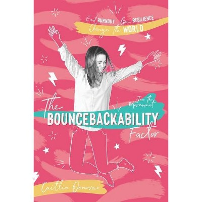 The Bouncebackability Factor - by  Caitlin Donovan (Paperback)