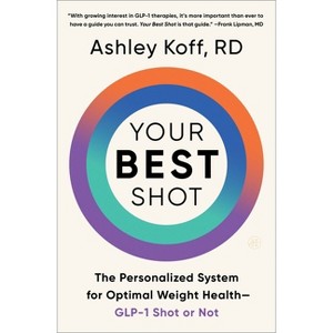 Your Best Shot - by  Ashley Koff Rd (Hardcover) - 1 of 1