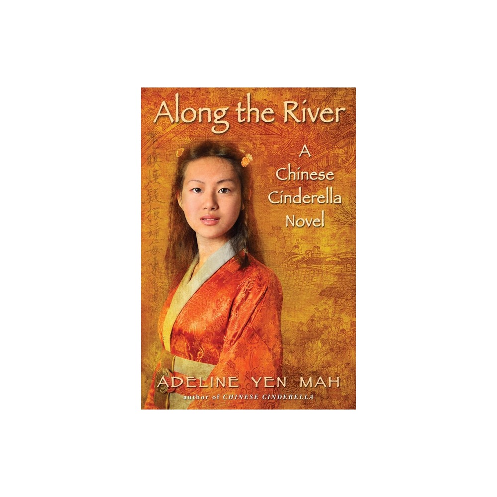 Along the River - by Adeline Yen Mah (Paperback)