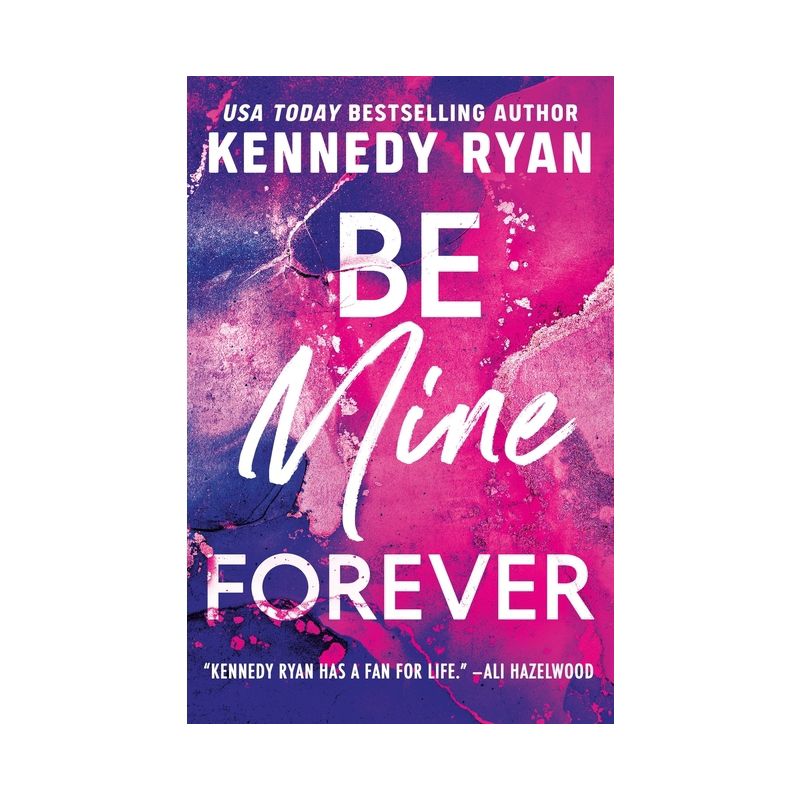 Be Mine Forever - by  Kennedy Ryan (Paperback), 1 of 2
