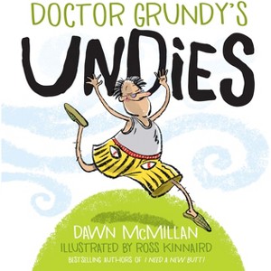 Doctor Grundy's Undies - by  Dawn McMillan (Paperback) - 1 of 1