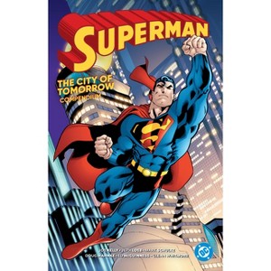 Superman: City of Tomorrow Compendium - by  Joe Kelly (Paperback) - 1 of 1
