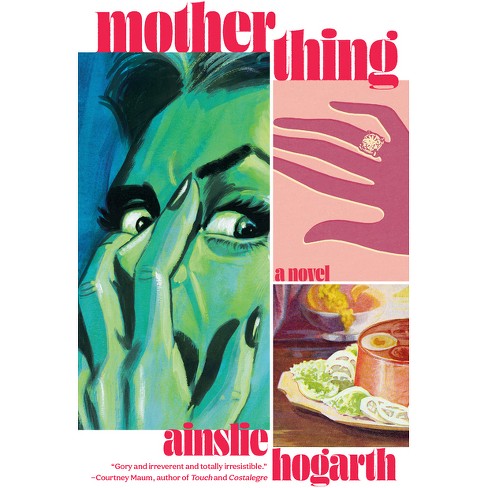 Motherthing - By Ainslie Hogarth (paperback) : Target